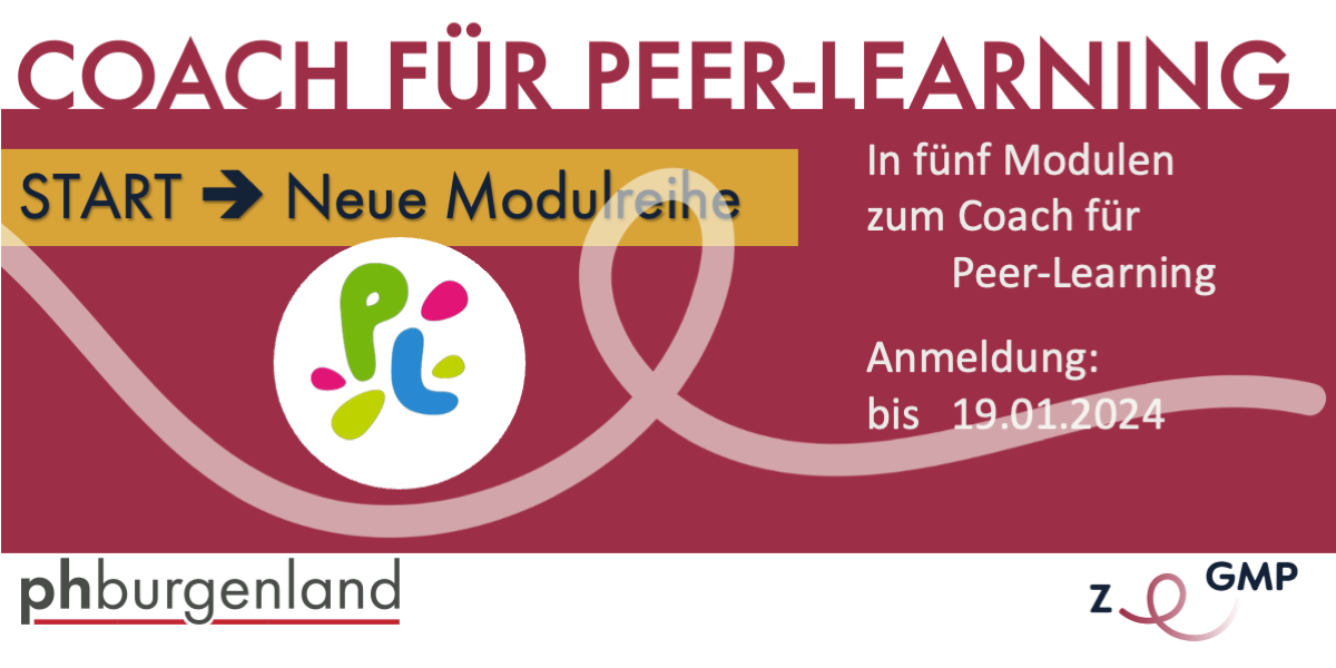 Modulreihe „Coach für Peer-Learning“ mit Upgrademöglichkeit zum Coach für Peer-Mediation – nur für Pädagog:innen im Schuldienst (in Kooperation mit der PPH Burgenland)